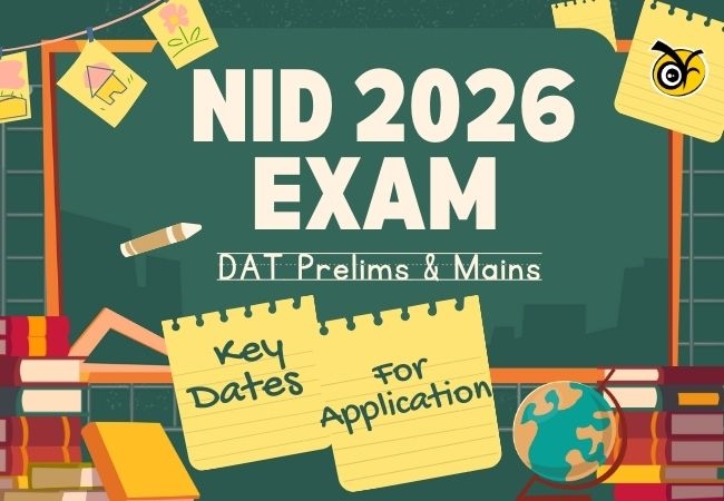 NID 2026 Exam Calendar: Key Dates for Application, DAT Prelims & Mains